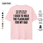 Childhood Resilience: "I Used to Hold the Flashlight for My Dad" Sarcastic Tee