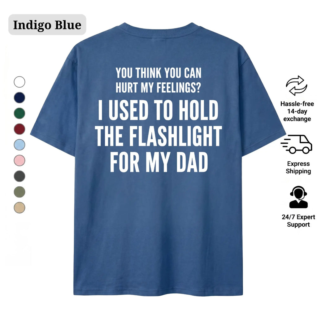 Childhood Resilience: "I Used to Hold the Flashlight for My Dad" Sarcastic Tee