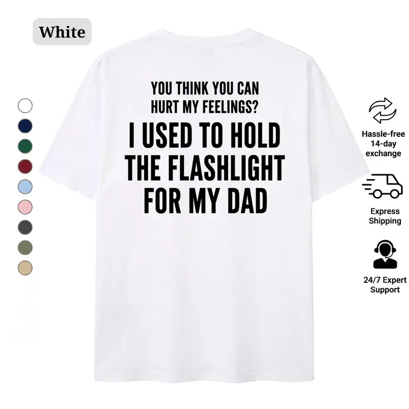 Childhood Resilience: "I Used to Hold the Flashlight for My Dad" Sarcastic Tee
