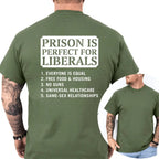 Unapologetic Satire: Funny Conservative "Prison Is Perfect For Liberals" Tee
