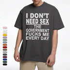 Political Satire: The "Government F*cks Me Every Day" Sarcastic Graphic Tee