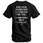 Pure Defiance: "The Devil Whispered Back" Hilarious Statement Tee
