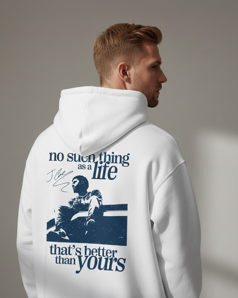 Love Yourz Tee Sweatshirt Hoodie, No Such Thing As A Life That's Better Than Yourz Shirt